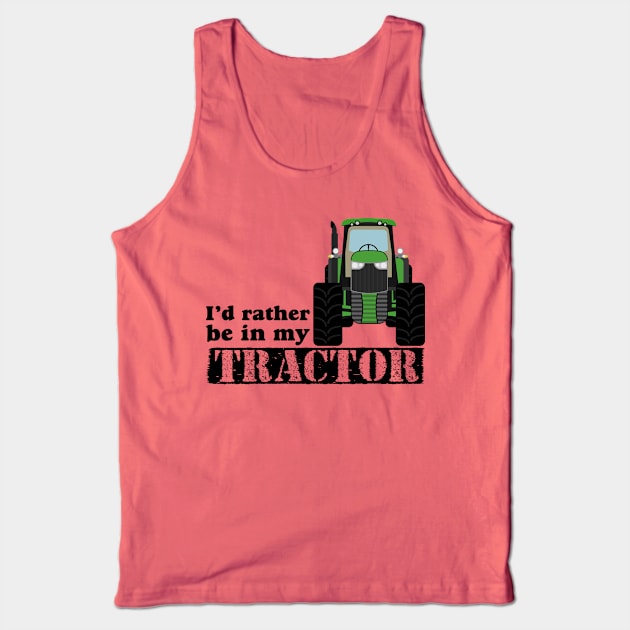 I’d rather be in my tractor Tank Top by Randomart